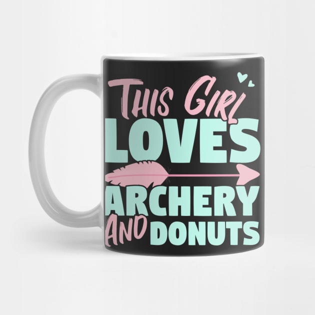 This Girl Loves Archery And Donuts Gift print by theodoros20